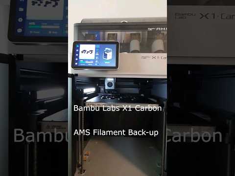 AMS filament backup on Bambu Lab X1 Carbon 3D Printer.